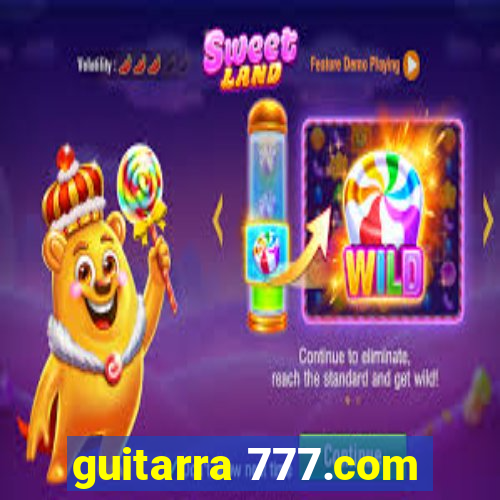 guitarra 777.com